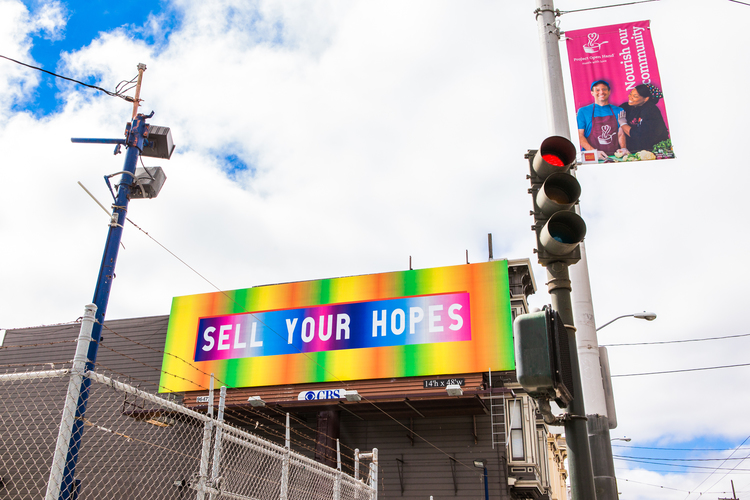 Anthony Discenza, "Sell Your Hopes," billboard at 15th Street and South Van Ness, San Francisco, 2014.