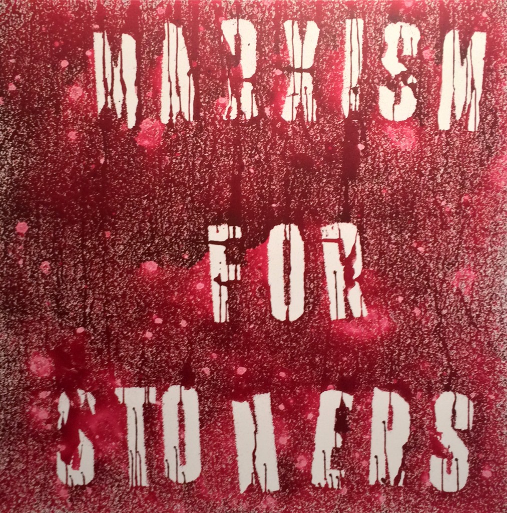 Mark Flood "Marxism For Stoners [With Drips]", 2015 Acrylic on Canvas 48x48 inches