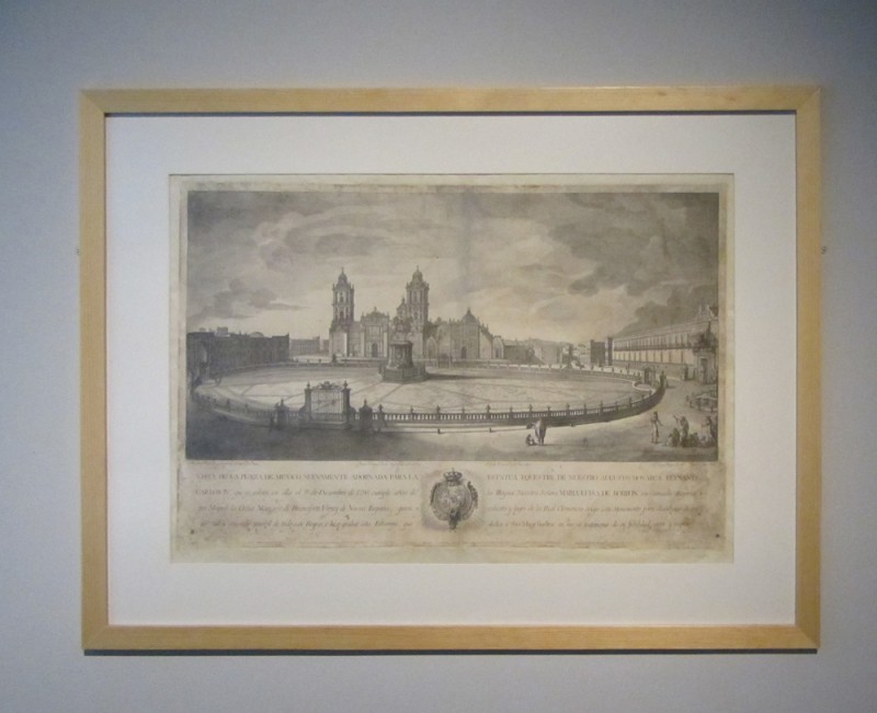 Rafael Jimeno. "View of the Plaza of Mexico, newly adored with the equestrian statue of our beloved reigning King Carlos IV." 1797. Etching on paper. Museo de la Ciudad de Mexico, Distrito Federal Mexico  