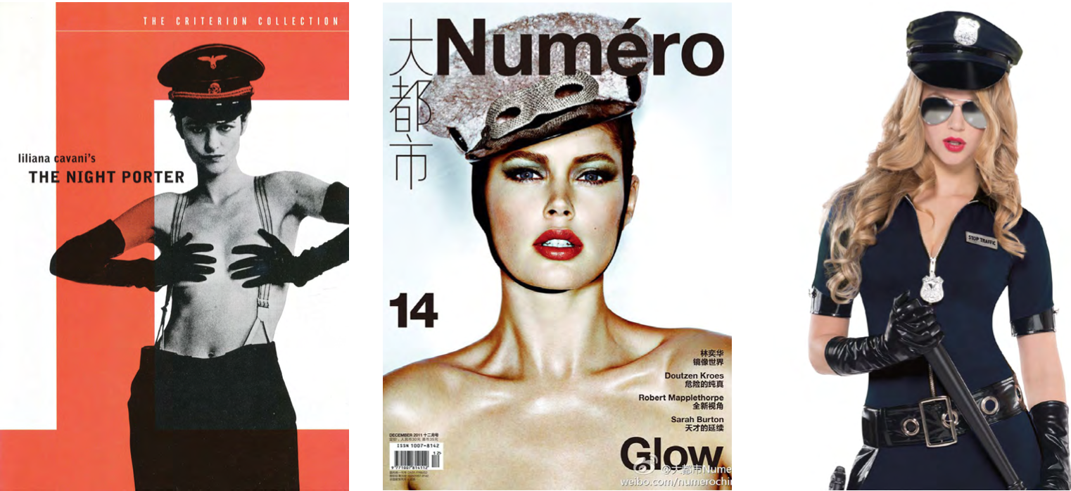 Left: Cover artwork for Liliana Cavani’s 1974 film The Night Porter.  Center: Numéro magazine, Issue 14, December 2011.  Right: Sexy policewoman costume.