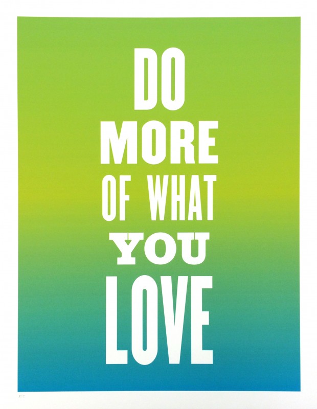 Susan O'Malley, Do More of What You Love, poster from the exhibition Do More of What You Love, San Francisco Art Commission Galleries, 2016. Courtesy of the estate of Susan O'Malley, and SF Arts Commission Galleries.