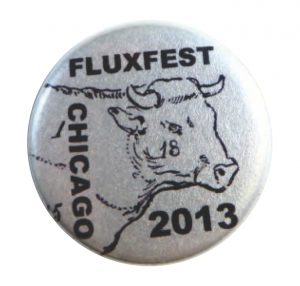 Chicago Fluxfest 2013. Button. From the collection of John Held, Jr.