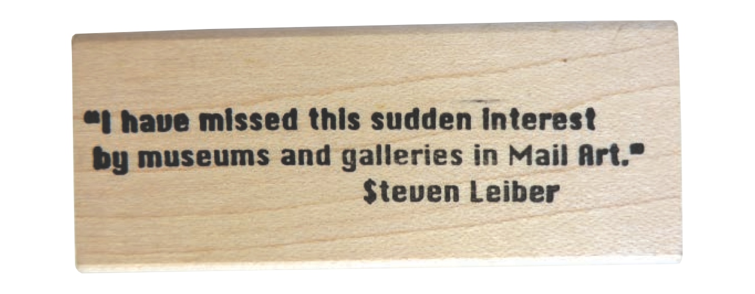 Rubber stamp in memory of Steven Leiber. From the collection of John Held, Jr.