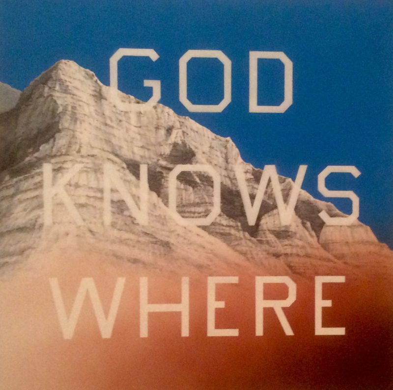 Ed Ruscha, God Knows Where, 2014.  Acrylic on canvas, 48 x 48 (121.9 x 121.9 cm). Collection of Robert Lehrman. Courtesy of Aimee and Robert Lehrman.