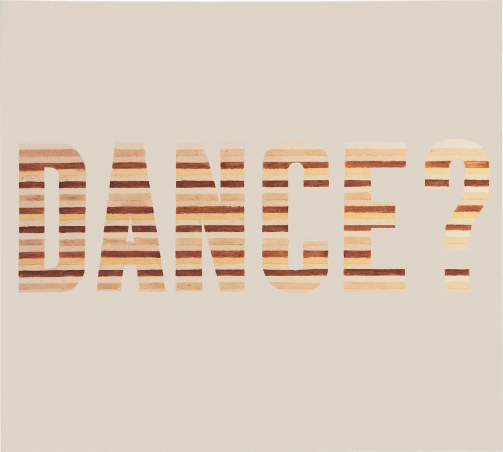 Dance?, 1973. Organic substances on raw canvas, 54 x 60 inches. © Ed Ruscha.